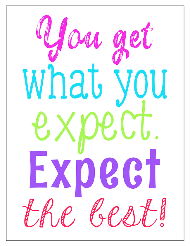 The Expectancy Effect. Free Poster for your classroom. Expect the best from your students!